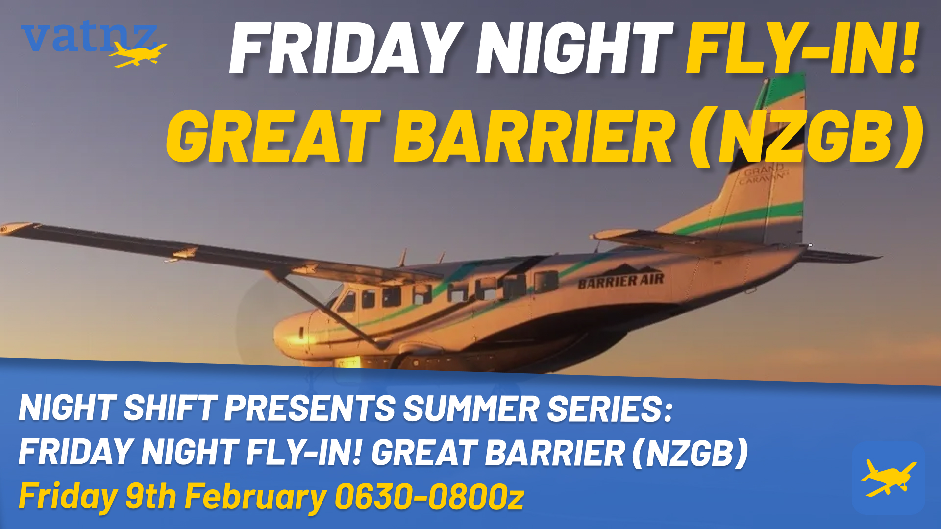 Summer Series Presents: Friday Night Fly-in! Great Barrier