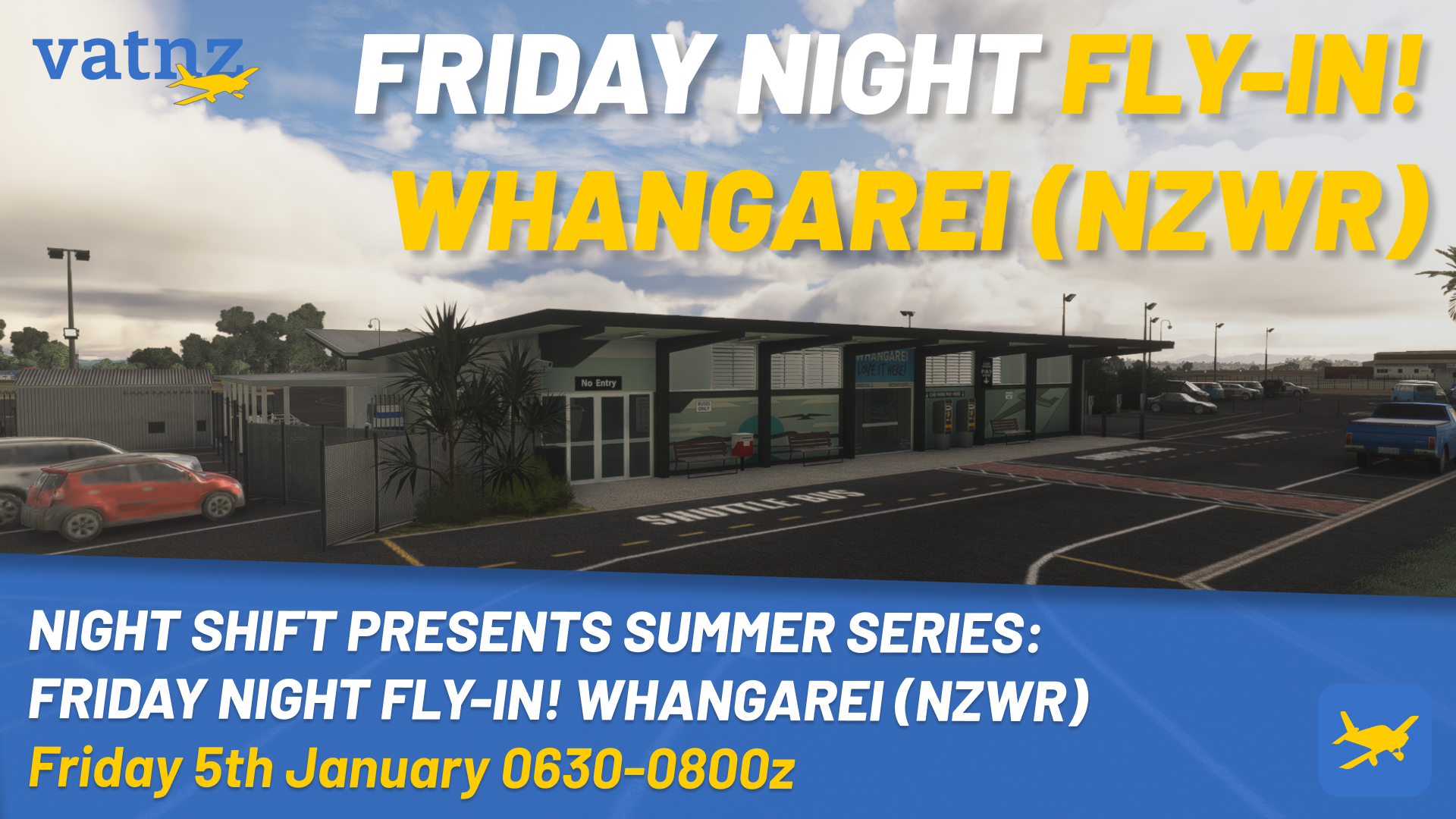 Night Shift Summer Series Presents: Friday Night Fly-in! Whangar